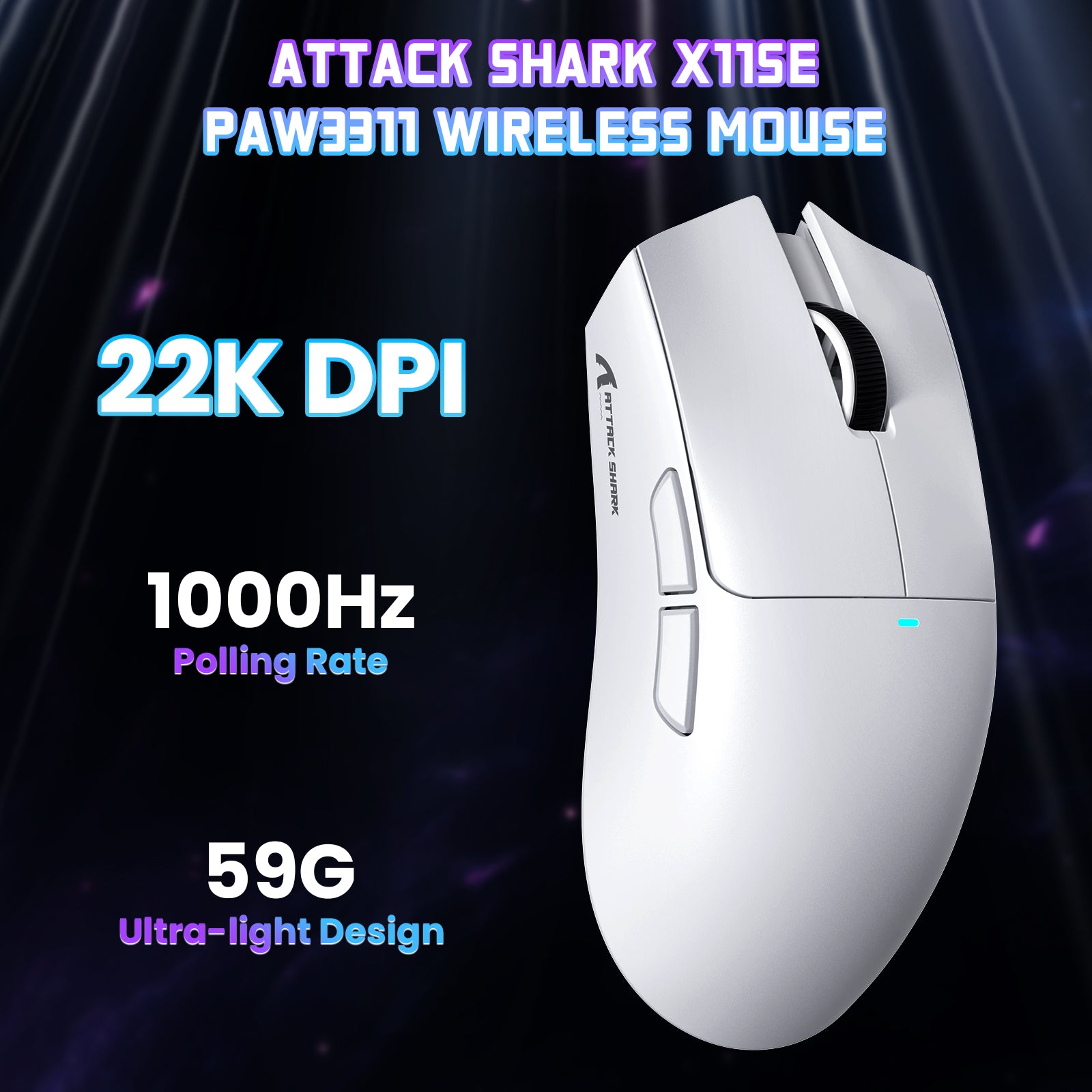 White Attack Shark X115E PAW3311 wireless gaming mouse shown from top view and in promotional display with key specs: 22K DPI, 1000Hz polling rate, and 59g ultra-light weight.